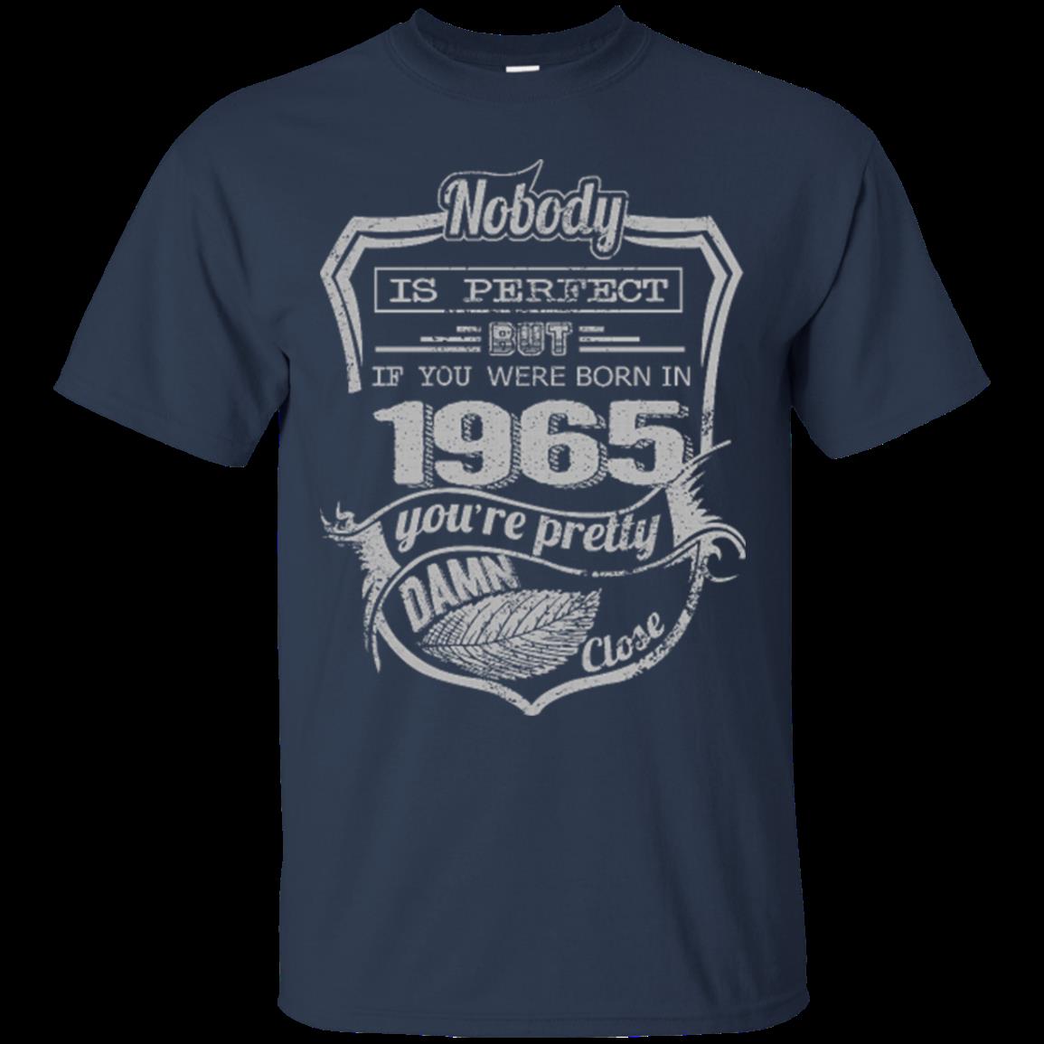 1965 If You Were Born In 1965 You_re Pretty Damn Close T Shirt Hoodies Sweatshirt 2 » Cool Gifts for You - Mfamilygift 1965 If You Were Born In 1965 You_re Pretty Damn Close T Shirt Hoodies Sweatshirt 2