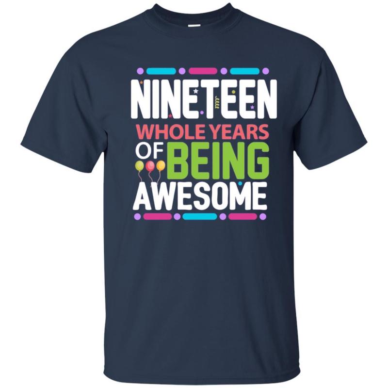 19th Birthday Gift Being Awesome 19 Years Old Bday Shirt 1 » Cool Gifts for You - Mfamilygift 19th Birthday Gift Being Awesome 19 Years Old Bday Shirt 1