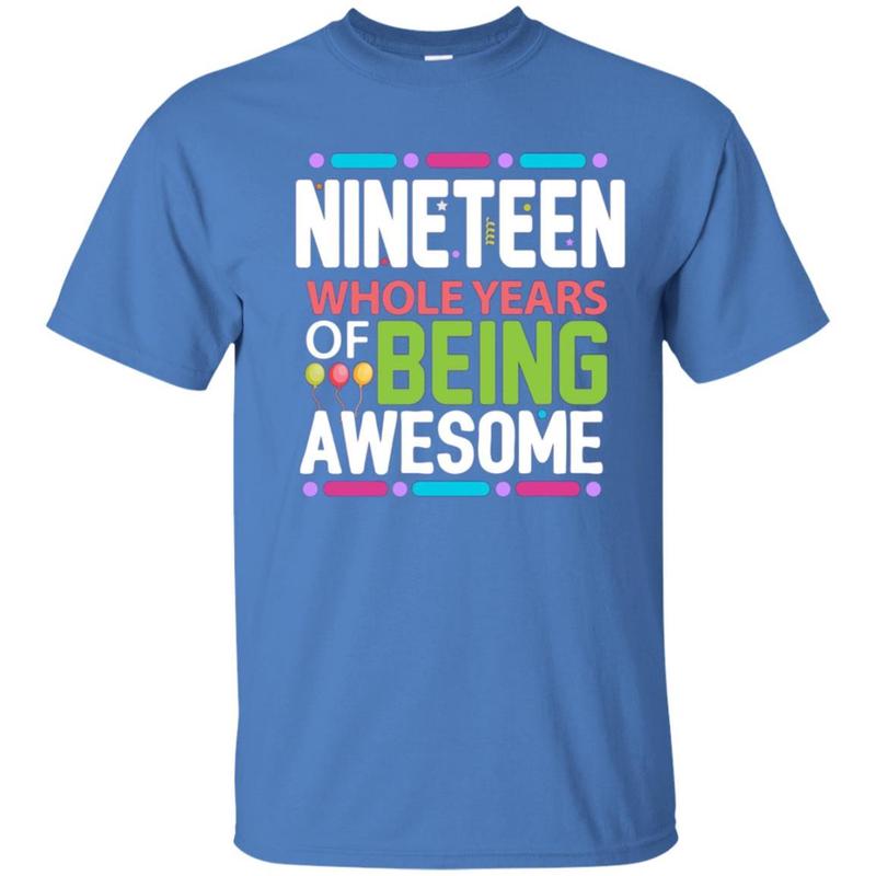 19th Birthday Gift Being Awesome 19 Years Old Bday Shirt 9 » Cool Gifts for You - Mfamilygift 19th Birthday Gift Being Awesome 19 Years Old Bday Shirt 9