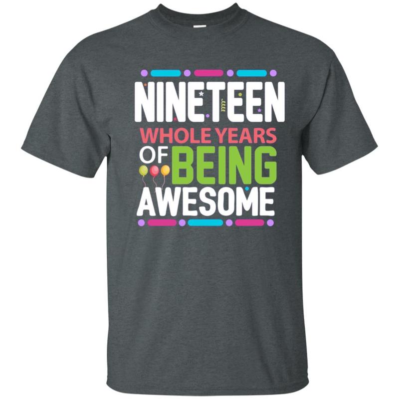 19th Birthday Gift Being Awesome 19 Years Old Bday Shirt 10 » Cool Gifts for You - Mfamilygift 19th Birthday Gift Being Awesome 19 Years Old Bday Shirt 10