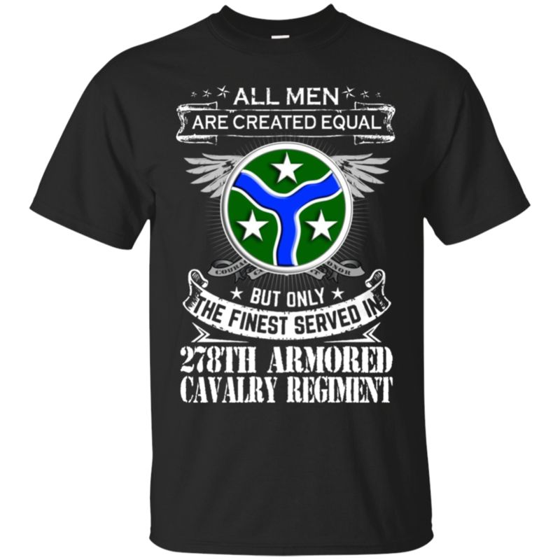 278th Armored Cavalry Regiment Men Shirts The Finest Served In