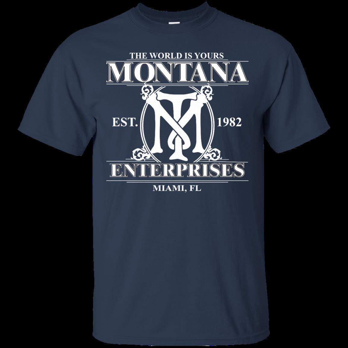 Montana Enterprises Shirts The World Is Yours 1 » Cool Gifts for You - Mfamilygift Montana Enterprises Shirts The World Is Yours 1
