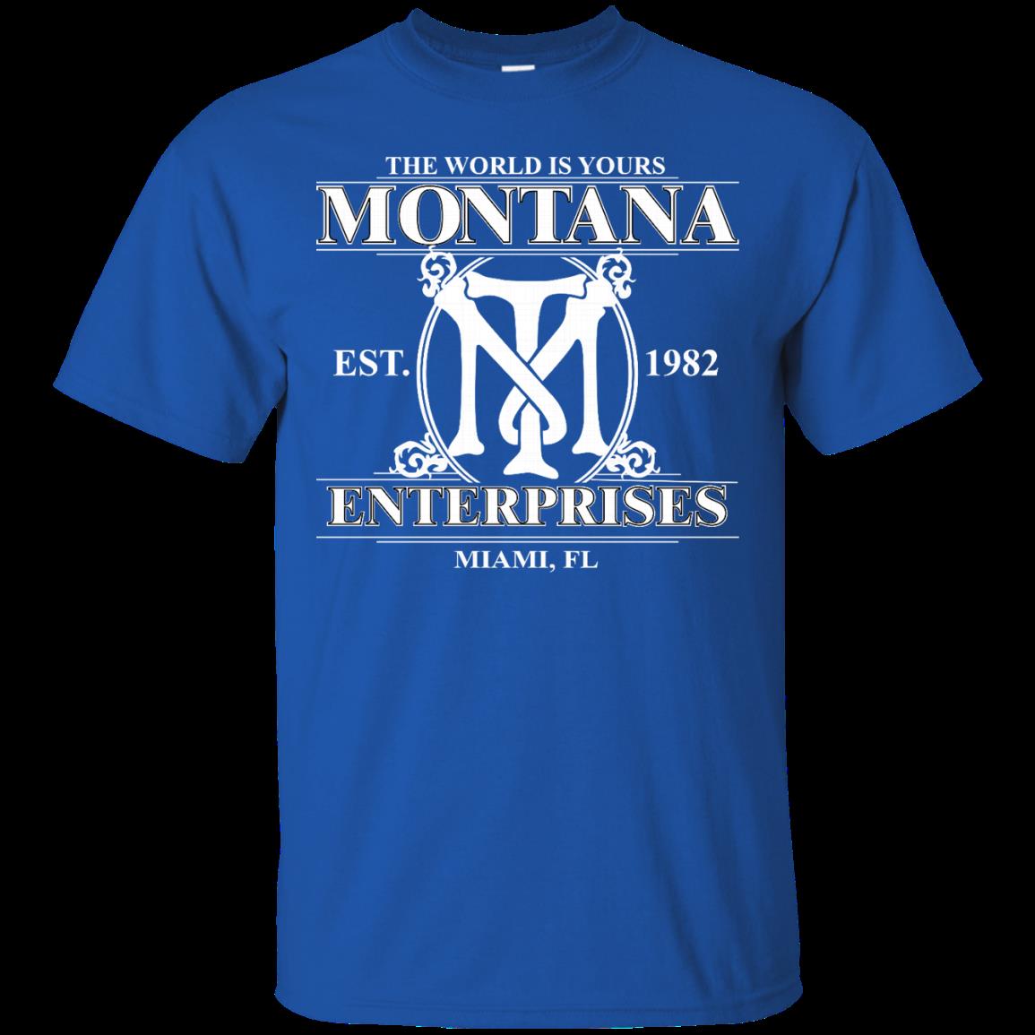 Montana Enterprises Shirts The World Is Yours 3 » Cool Gifts for You - Mfamilygift Montana Enterprises Shirts The World Is Yours 3