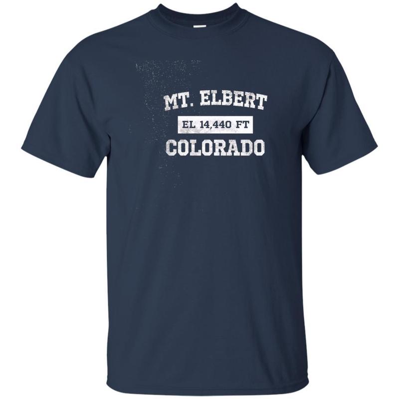 Mount Elbert Colorado T Shirt Elevation 14,440 Ft. 1 » Cool Gifts for You - Mfamilygift Mount Elbert Colorado T Shirt Elevation 14,440 Ft. 1