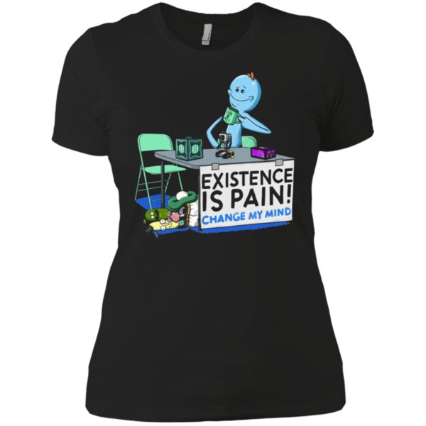 Mr Meeseeks Existence Is Pain Change My Mind Shirt Ladies’ Boyfriend Shirt