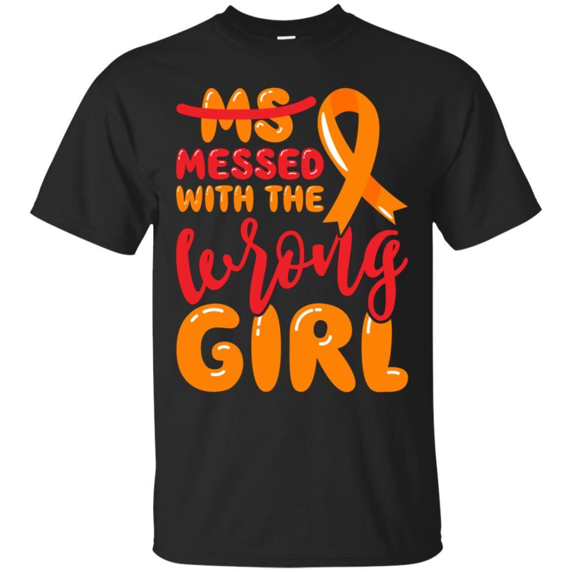 Ms Multiple Sclerosis Messed With The Wrong Girl T-shirt