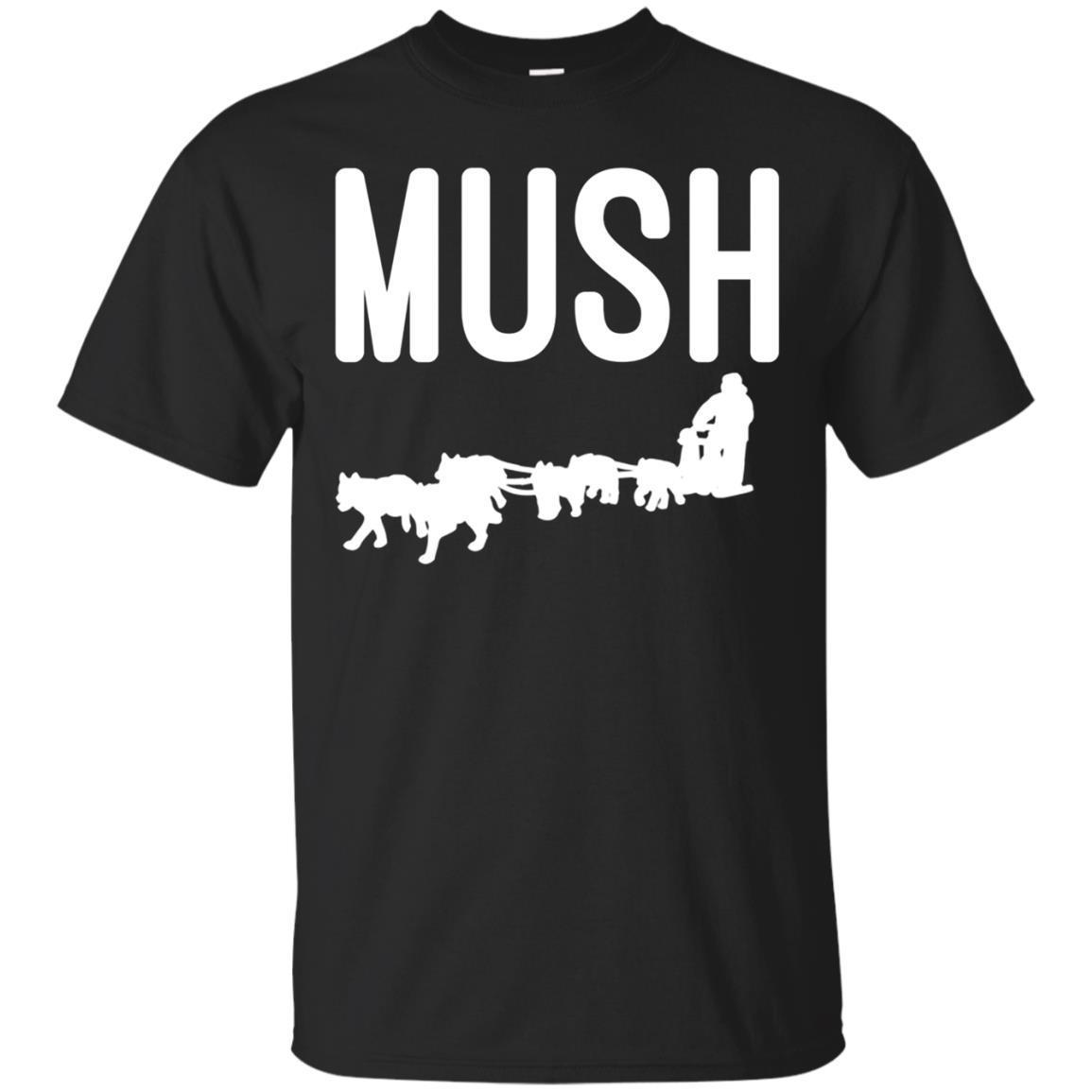 Mush T Shirt With Dog Sled Team