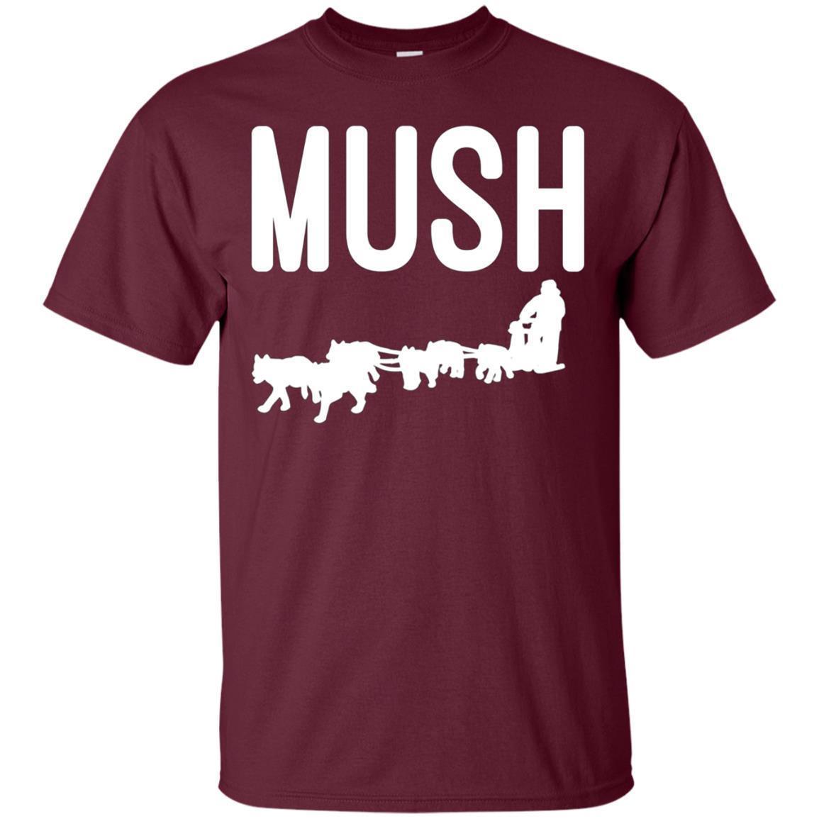 Mush T Shirt With Dog Sled Team 2 » Cool Gifts for You - Mfamilygift Mush T Shirt With Dog Sled Team 2