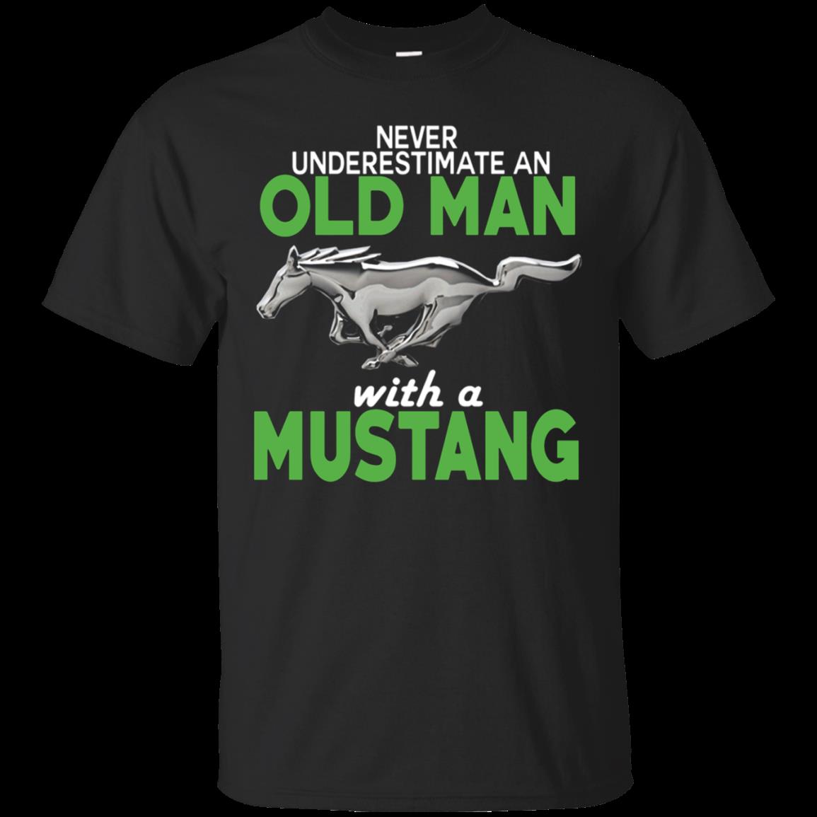 Mustang Man Shirts Never Underestimate Old Man With A Mustang