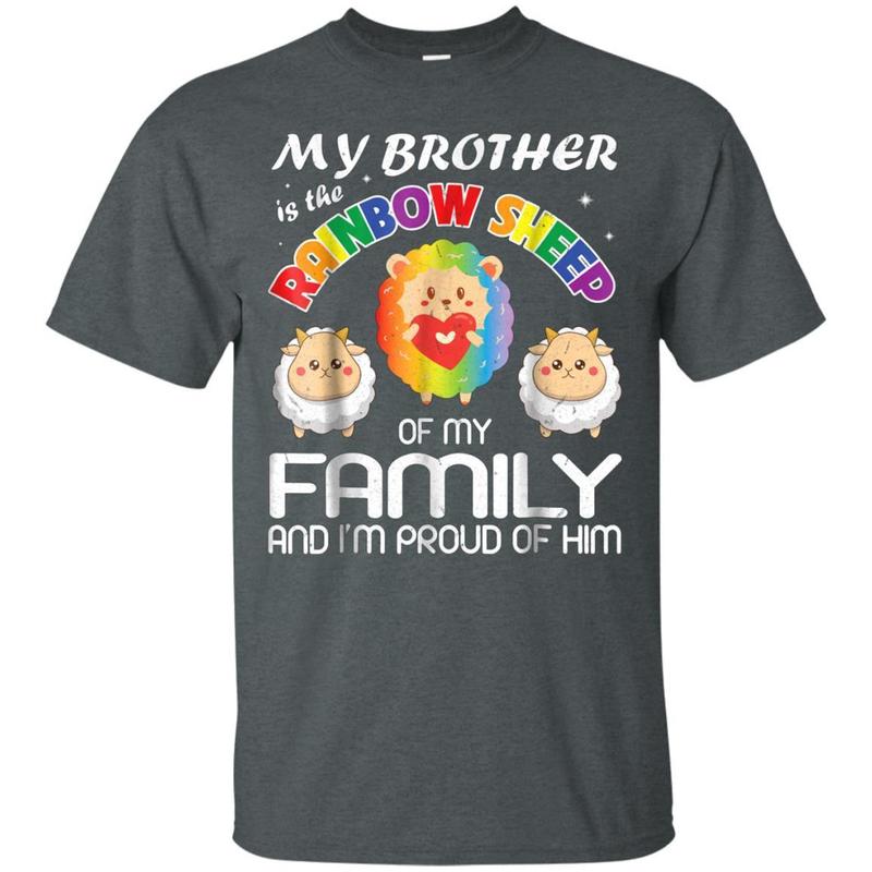 My Brother Is The Rainbow Sheep Family I’m Proud Him Shirt 4 » Cool Gifts for You - Mfamilygift My Brother Is The Rainbow Sheep Family I’m Proud Him Shirt 4