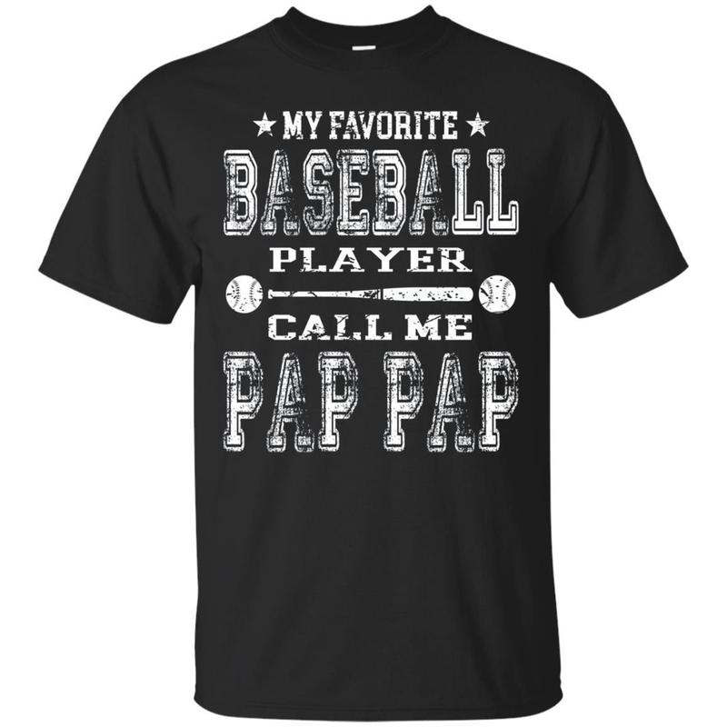 My Favorite Baseball Player Calls Me Pap Pap Shirt Softball