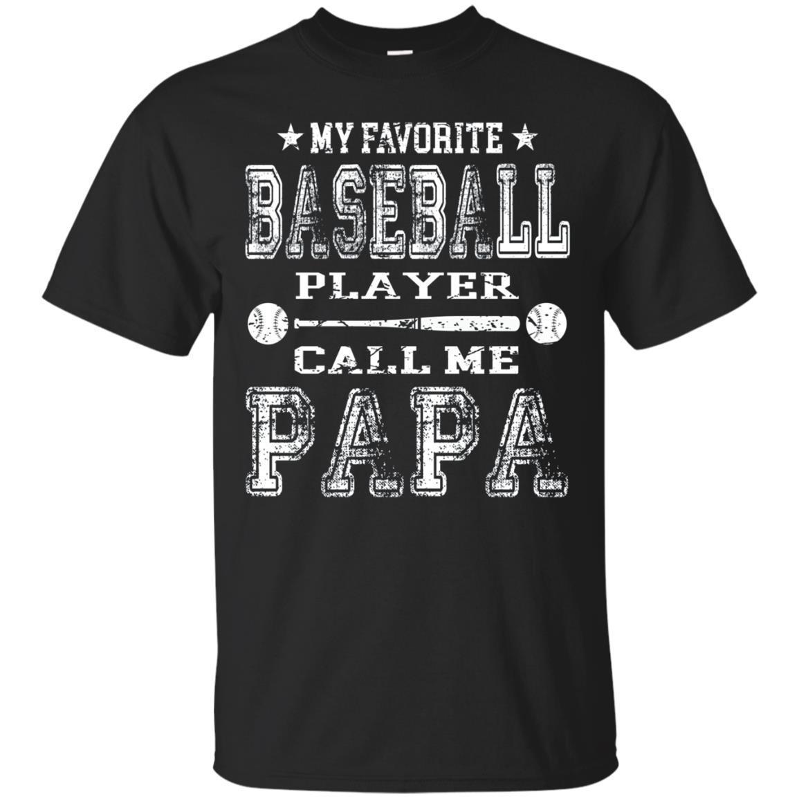 My Favorite Baseball Player Calls Me Papa Shirt Softball My Favorite Baseball Player Calls Me Papa Shirt Softball