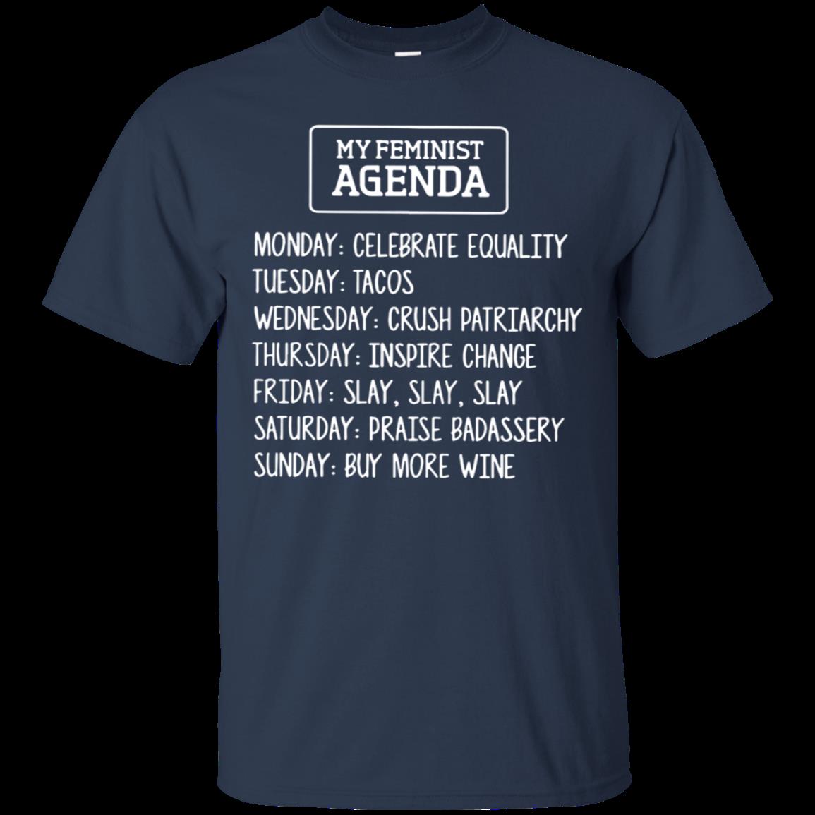 My Feminist Agenda Monday To Sunday Shirt Cotton Shirt 1 » Cool Gifts for You - Mfamilygift My Feminist Agenda Monday To Sunday Shirt Cotton Shirt 1