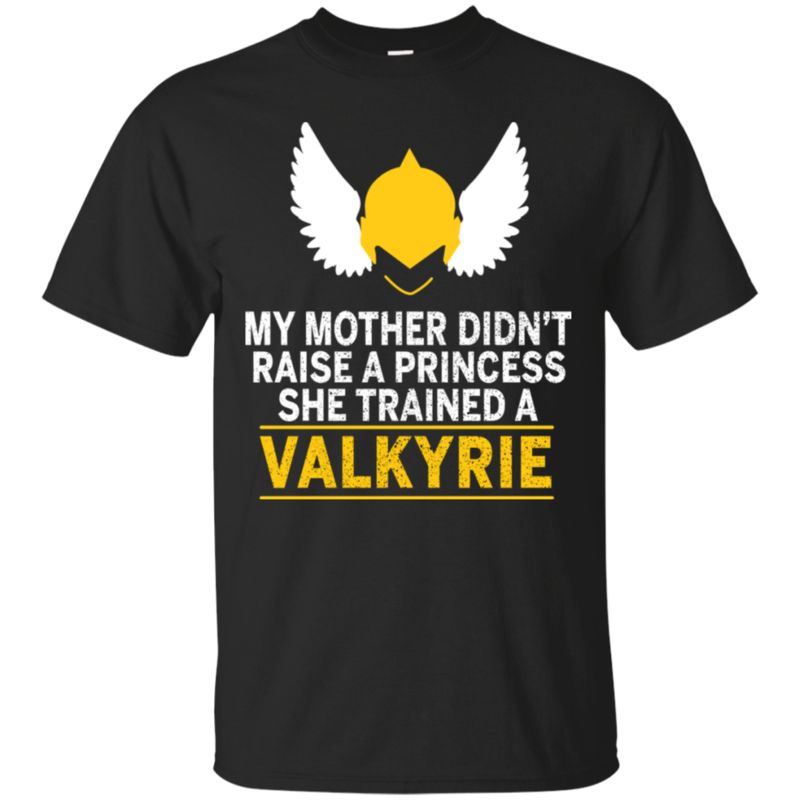 My Mother Didnt Raise A Princess She Trained A Valkyrie Mother Day T Shirt Hoodies Sweatshirt