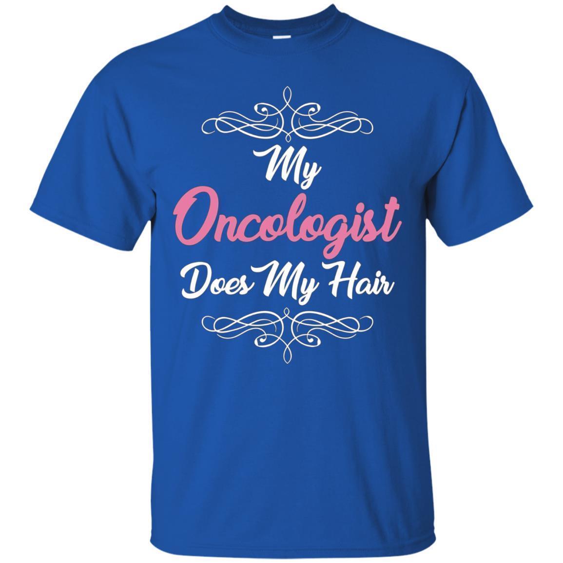 My Oncologist Does My Hair Chemo Cancer Humor Funny T-shirts 3 » Cool Gifts for You - Mfamilygift My Oncologist Does My Hair Chemo Cancer Humor Funny T-shirts 3