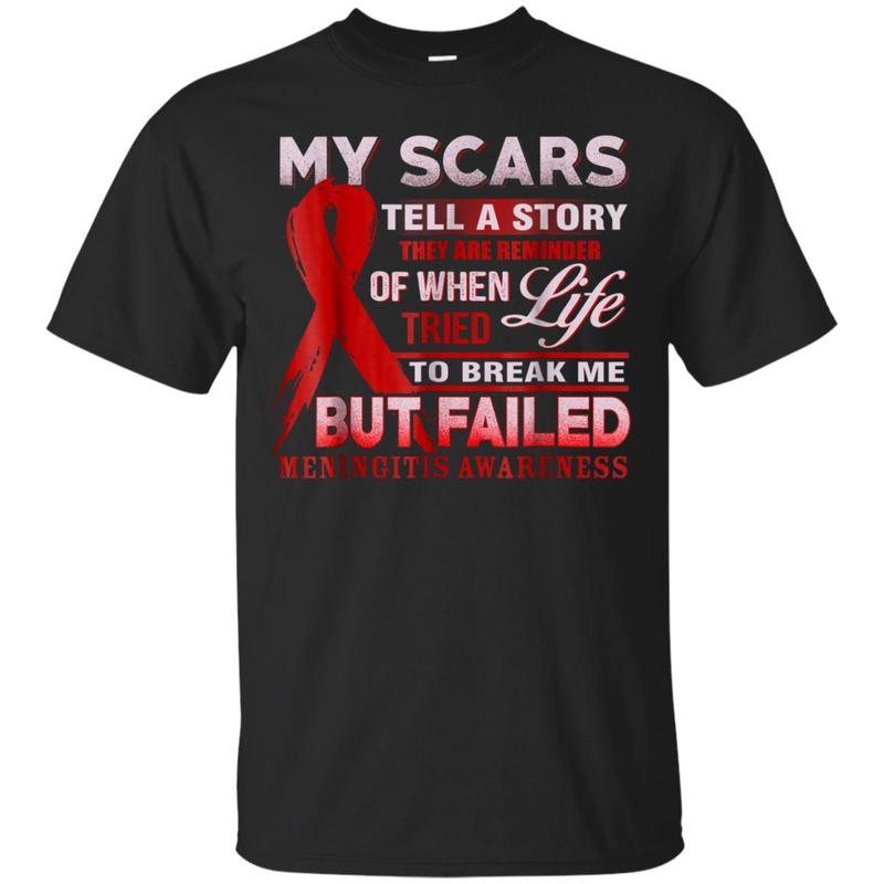 My Scars Tell A Story Meningitis Awareness Shirt