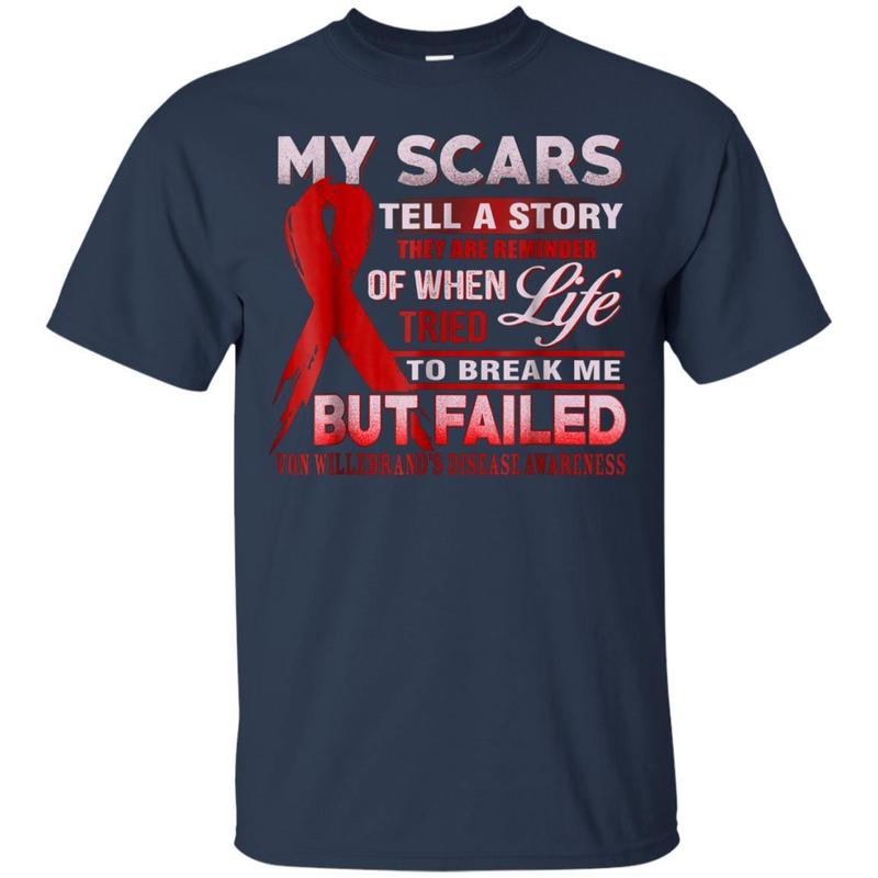 My Scars Tell A Story Von Willebrand’s Disea Awareness Shirt 1 » Cool Gifts for You - Mfamilygift My Scars Tell A Story Von Willebrand’s Disea Awareness Shirt 1