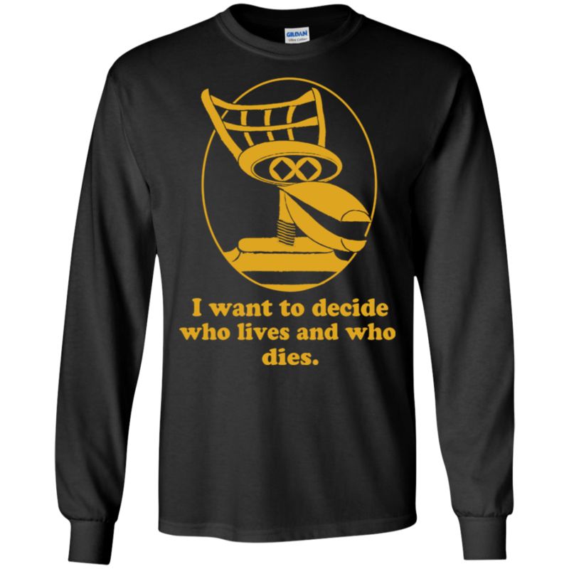 Mystery Science Theater 3000 I Want To Decide Who Lives & Who Dies T Shirt Hoodies Sweatshirt 3 » Cool Gifts for You - Mfamilygift Mystery Science Theater 3000 I Want To Decide Who Lives & Who Dies T Shirt Hoodies Sweatshirt 3