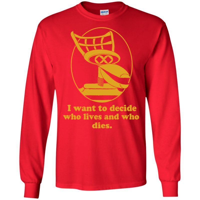 Mystery Science Theater 3000 I Want To Decide Who Lives & Who Dies T Shirt Hoodies Sweatshirt 4 » Cool Gifts for You - Mfamilygift Mystery Science Theater 3000 I Want To Decide Who Lives & Who Dies T Shirt Hoodies Sweatshirt 4