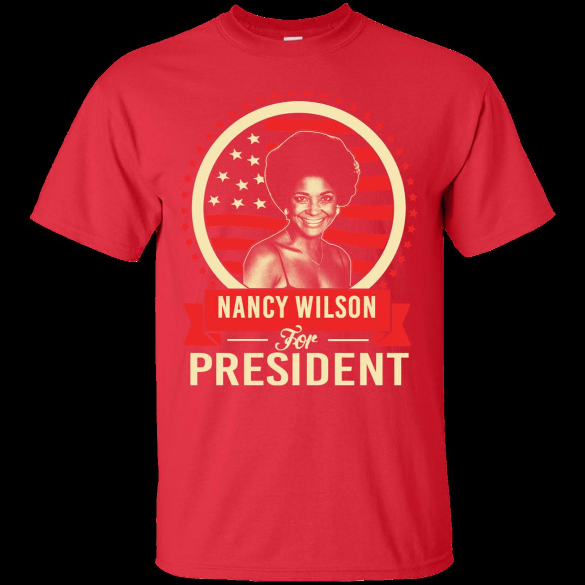 Nancy Wilson For President Shirts 2 » Cool Gifts for You - Mfamilygift Nancy Wilson For President Shirts 2