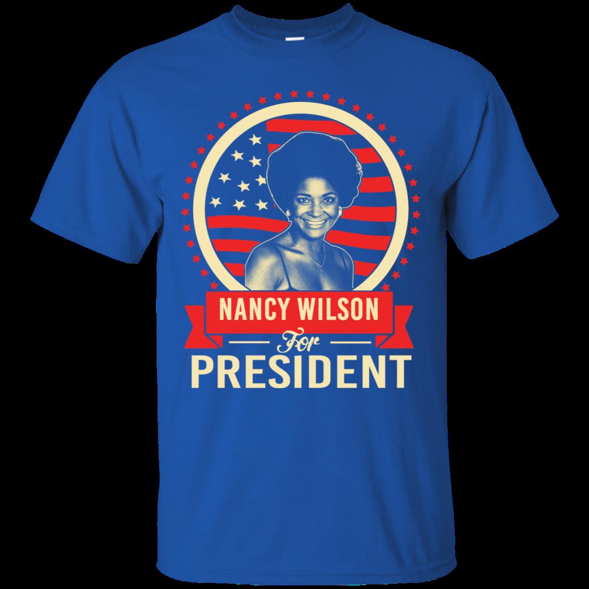 Nancy Wilson For President Shirts 3 » Cool Gifts for You - Mfamilygift Nancy Wilson For President Shirts 3