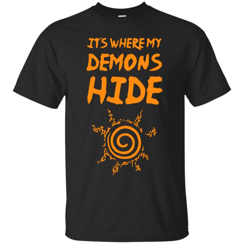 Naruto Shirts It’s Where My Demons Hide