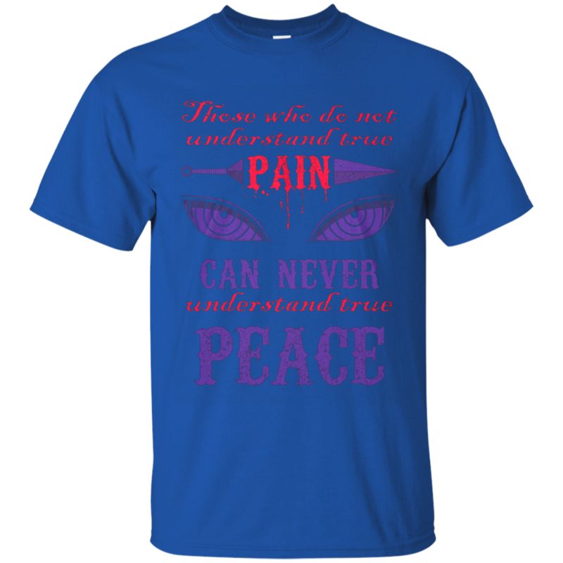 Naruto Shirts Those Who Do Not Understand True Pain 3 » Cool Gifts for You - Mfamilygift Naruto Shirts Those Who Do Not Understand True Pain 3
