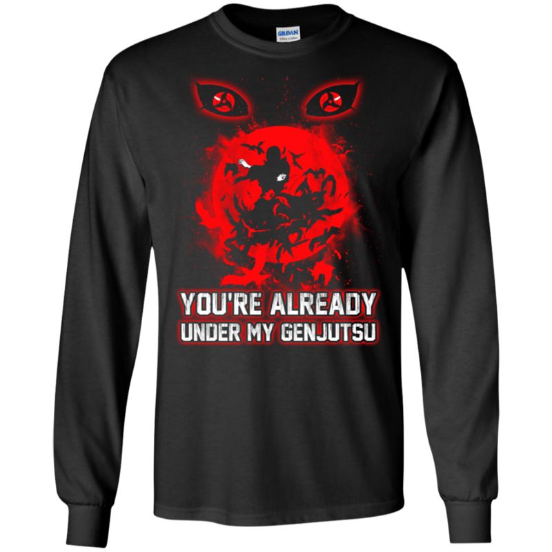 Naruto You_re Already Under My Genjutsu T Shirt Hoodies Sweatshirt 3 » Cool Gifts for You - Mfamilygift Naruto You_re Already Under My Genjutsu T Shirt Hoodies Sweatshirt 3