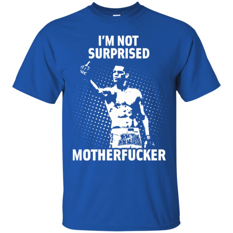 Nate Diaz I’m Not Surprised Motherfucker T Shirt Hoodies Sweatshirt 2 » Cool Gifts for You - Mfamilygift Nate Diaz I’m Not Surprised Motherfucker T Shirt Hoodies Sweatshirt 2