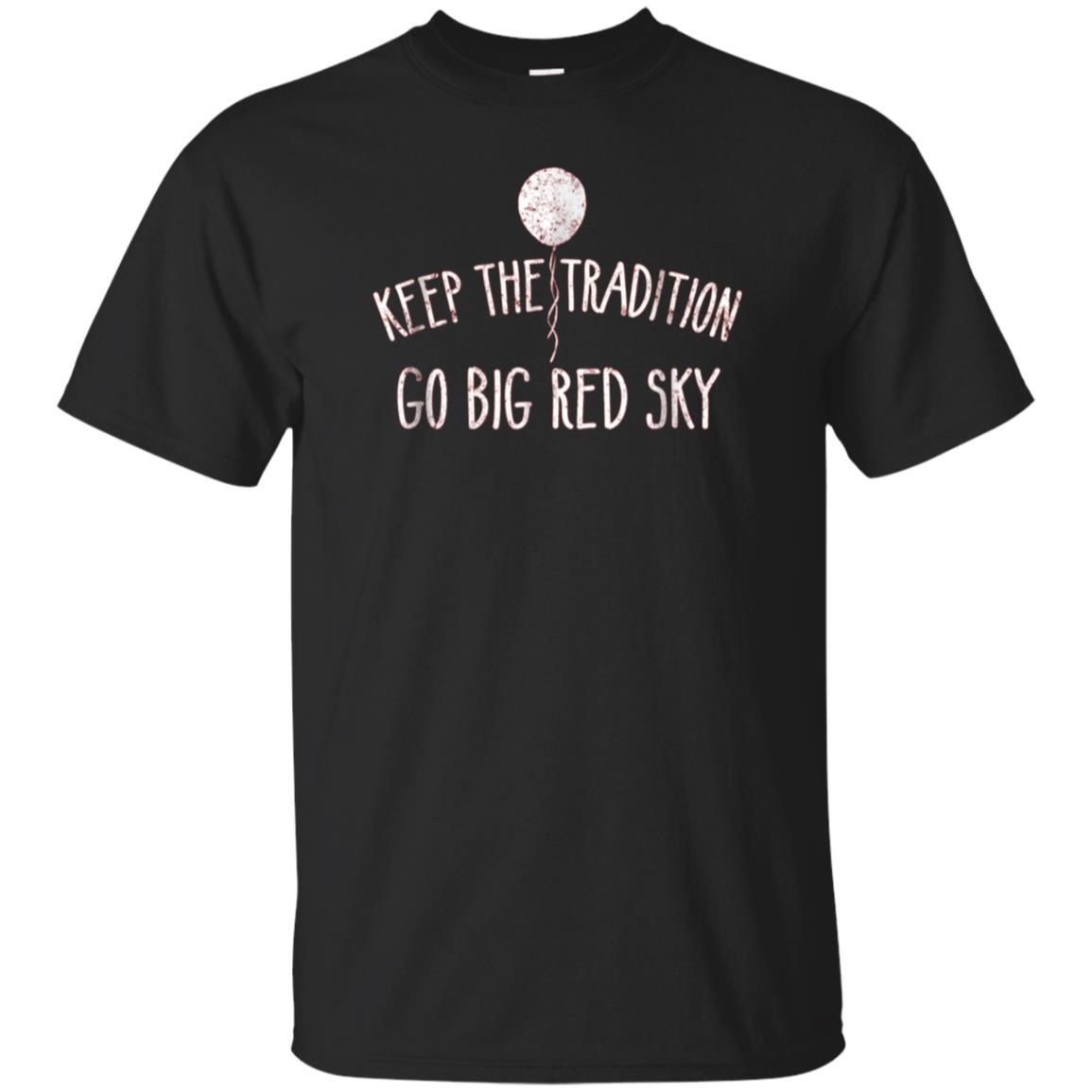 Nebraska Football Shirt Keep The Tradition Go Big Red Sky