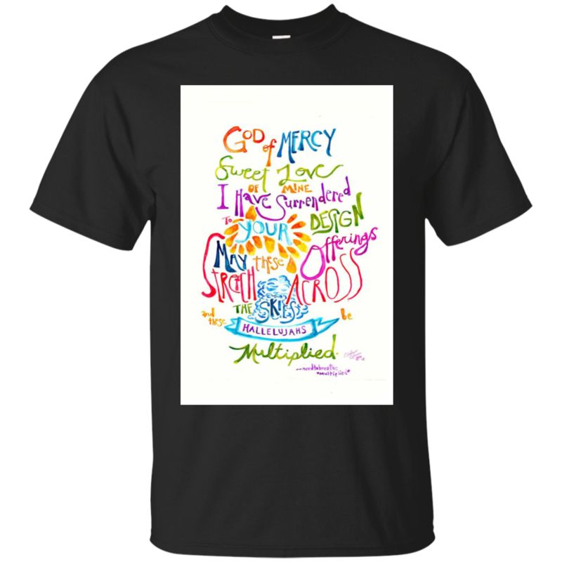 Needtobreathe Multiplied Shirts God Of Mercy Sweet Love