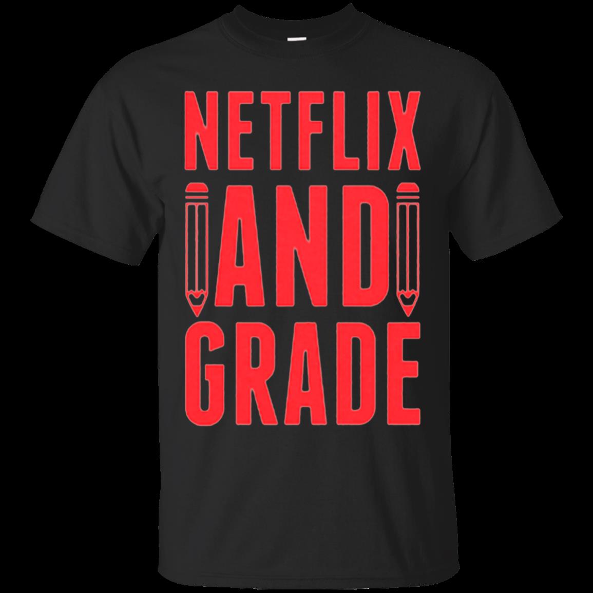 Netflix And Grade Teacher T Shirt Hoodies Sweatshirt