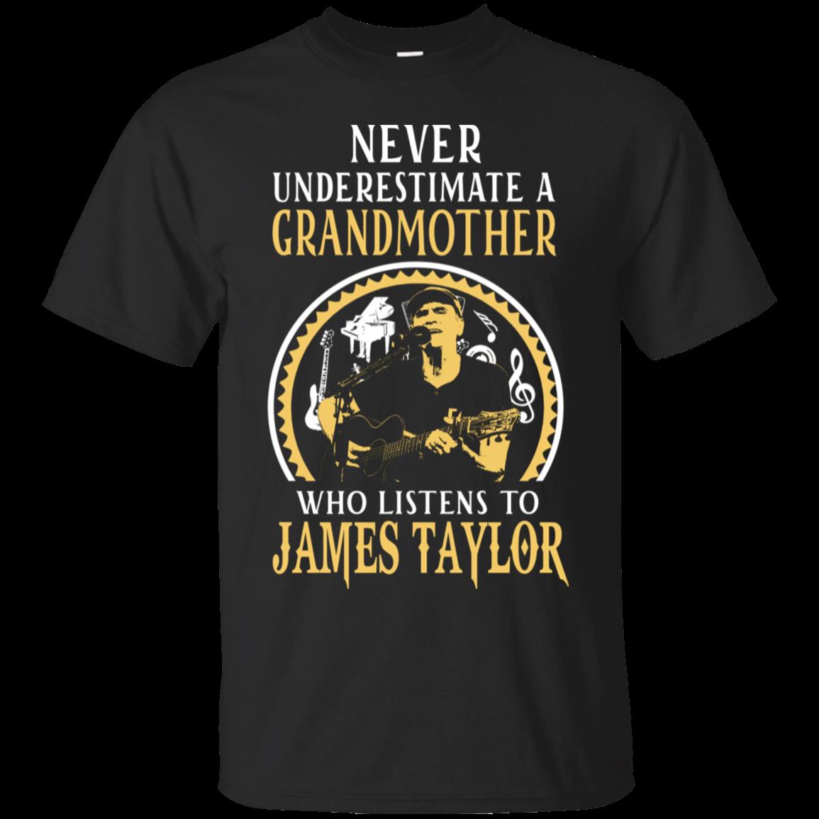 Never Underestimate A Grandmother Who Listens To James Taylor T Shirt Hoodies Sweatshirt