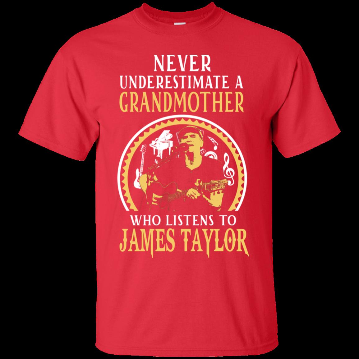 Never Underestimate A Grandmother Who Listens To James Taylor T Shirt Hoodies Sweatshirt 1&nbsp;