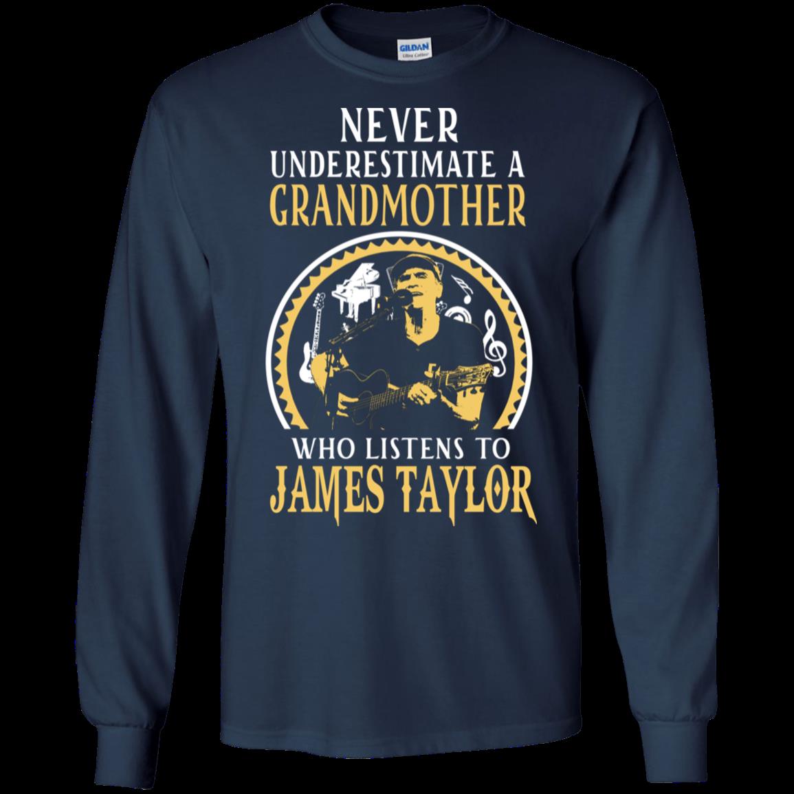 Never Underestimate A Grandmother Who Listens To James Taylor T Shirt Hoodies Sweatshirt 4&nbsp;