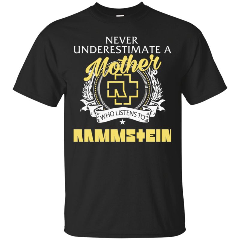 Never Underestimate A Mother Who Listen To Rammstein T Shirt Hoodies Sweatshirt