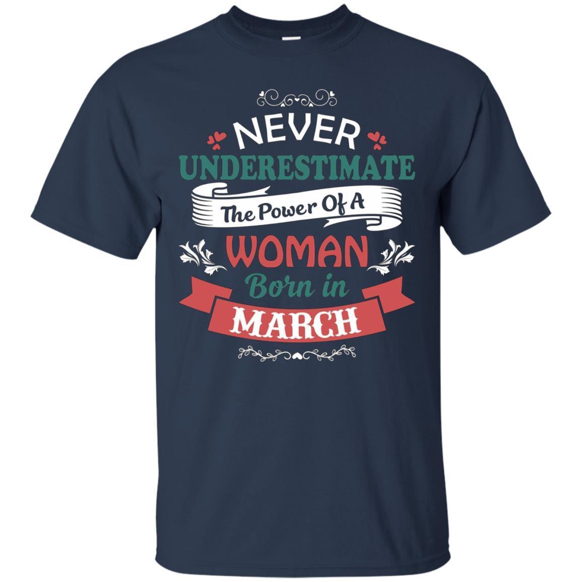 Never Underestimate A Woman Born In March T-shirt 1 » Cool Gifts for You - Mfamilygift Never Underestimate A Woman Born In March T-shirt 1