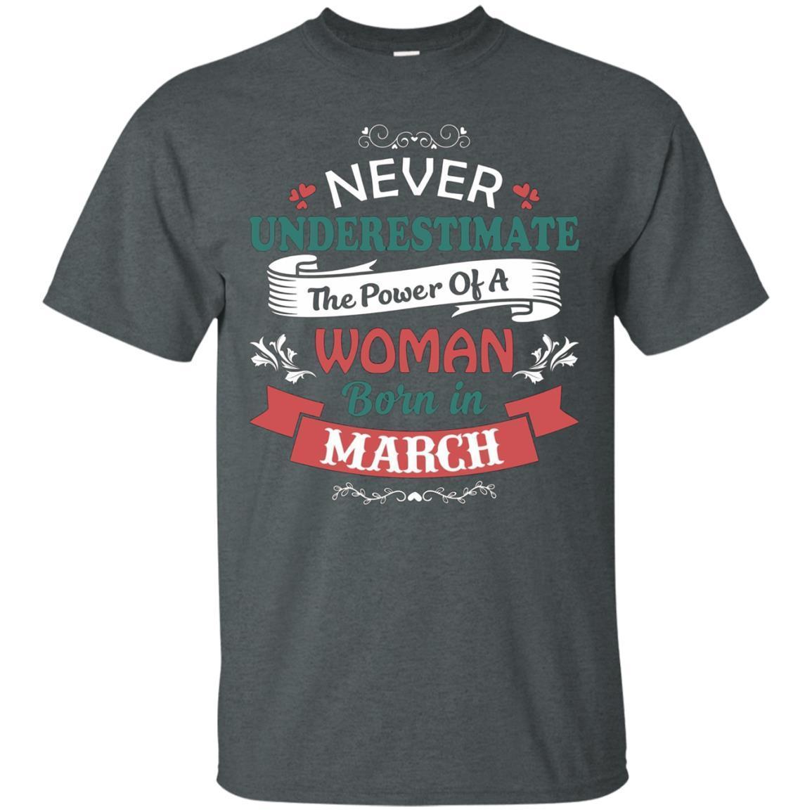 Never Underestimate A Woman Born In March T-shirt 4 » Cool Gifts for You - Mfamilygift Never Underestimate A Woman Born In March T-shirt 4