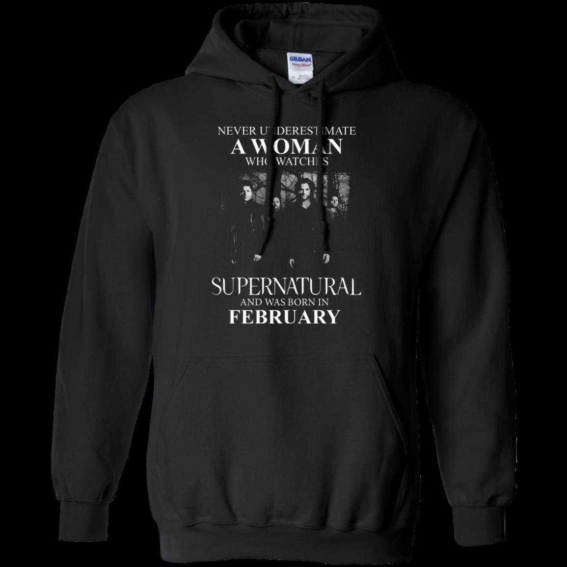 Never Underestimate A Woman Who Watches Supernatural And Was Born In February T Shirt Hoodie Never Underestimate A Woman Who Watches Supernatural And Was Born In February T Shirt Hoodie