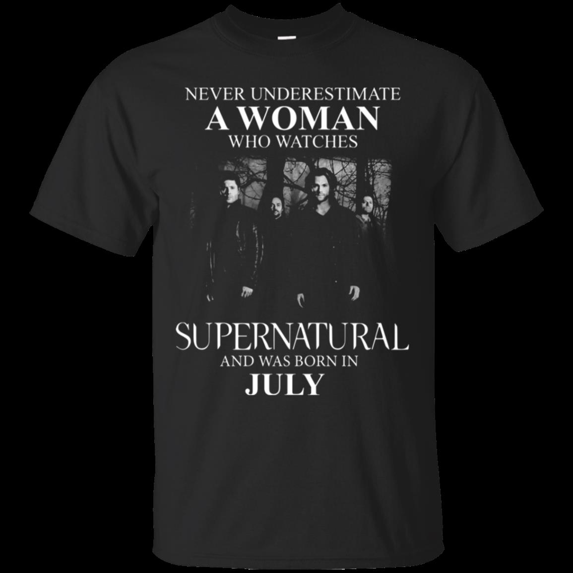 Never Underestimate A Woman Who Watches Supernatural And Was Born In July T Shirt Cotton Shirt Never Underestimate A Woman Who Watches Supernatural And Was Born In July T Shirt Cotton Shirt