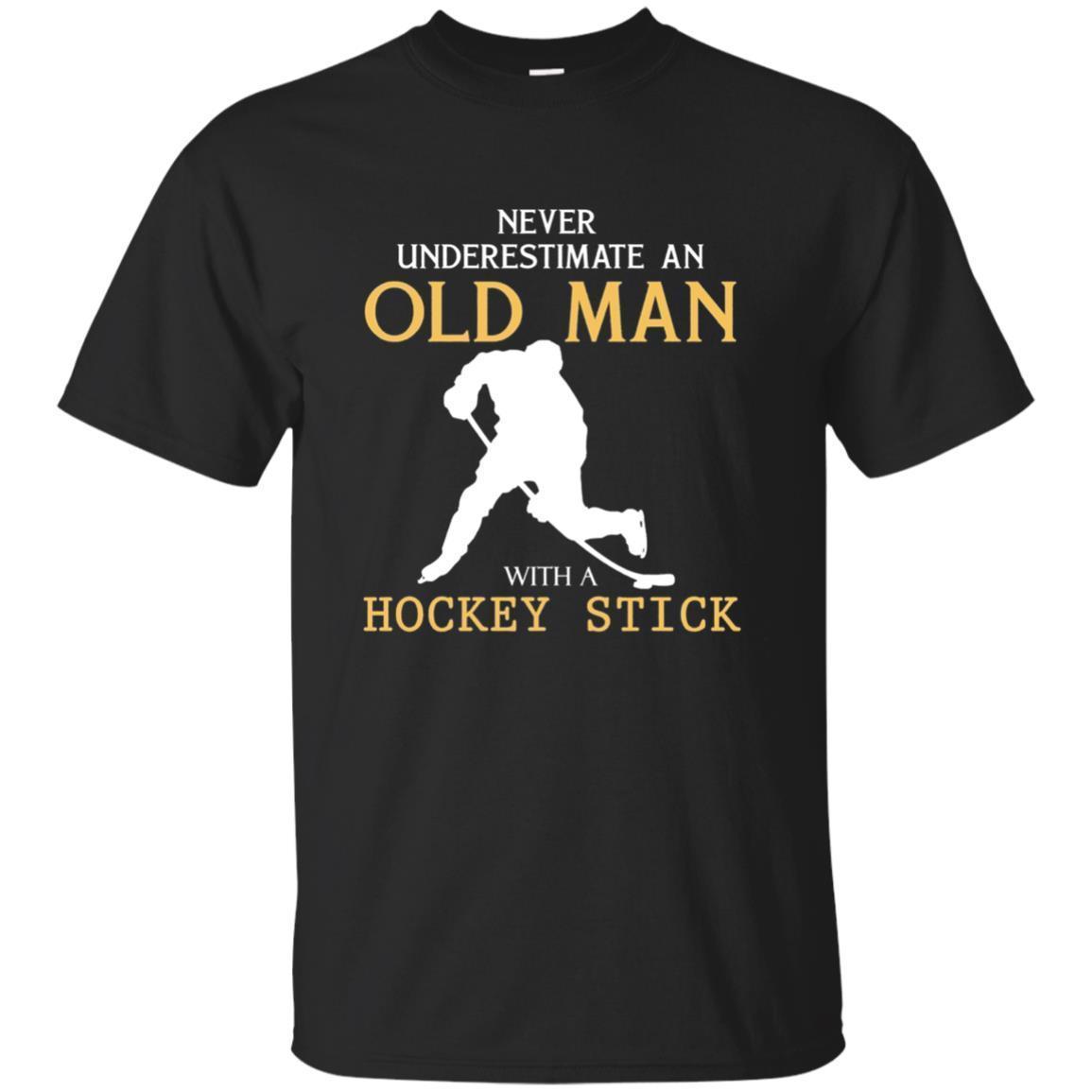 Never Underestimate An Old Man With A Hockey Stick T Shirts