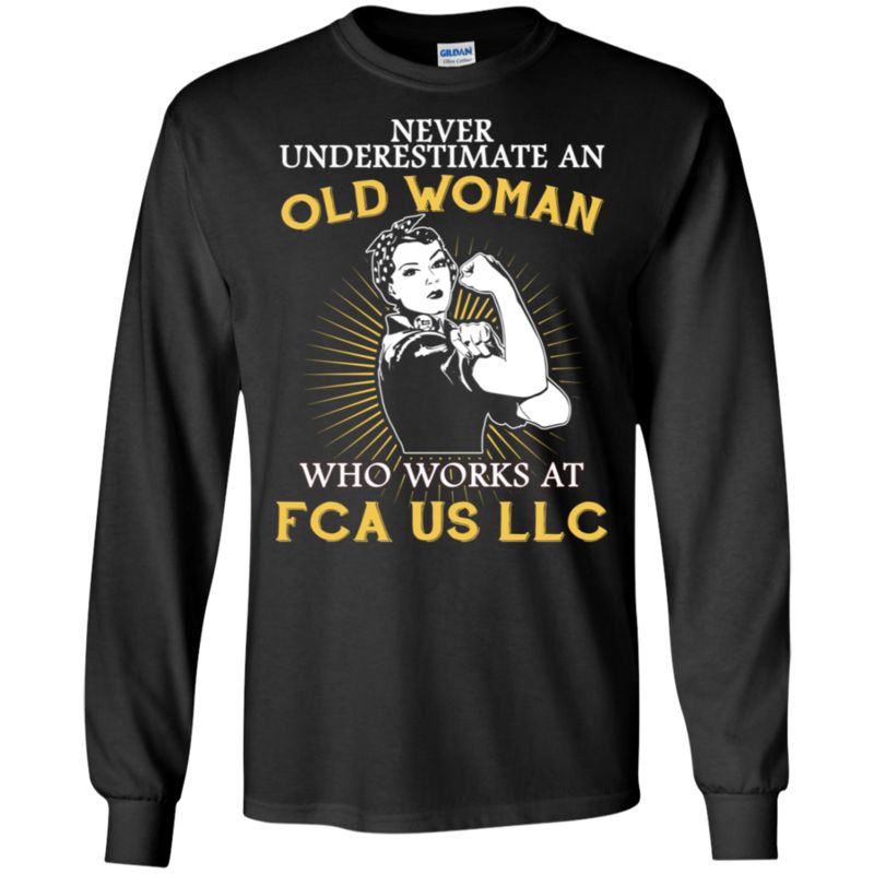 Never Underestimate An Old Woman Who Works At Fca Us Llc T Shirt Hoodies Sweatshirt 3 » Cool Gifts for You - Mfamilygift Never Underestimate An Old Woman Who Works At Fca Us Llc T Shirt Hoodies Sweatshirt 3
