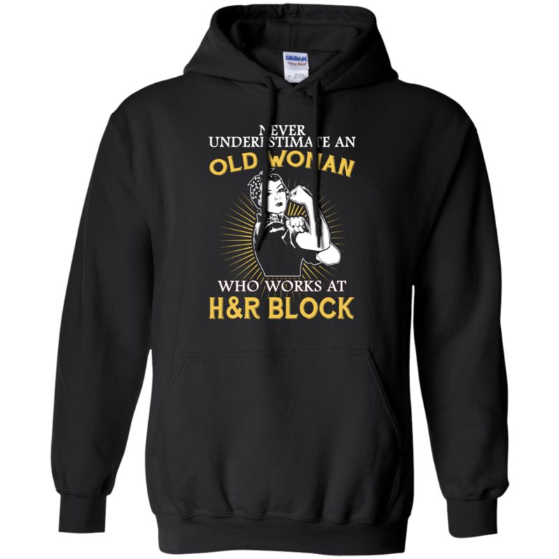 Never Underestimate An Old Woman Who Works At H&r Block T Shirt Hoodies Sweatshirt 3 » Cool Gifts for You - Mfamilygift Never Underestimate An Old Woman Who Works At H&r Block T Shirt Hoodies Sweatshirt 3