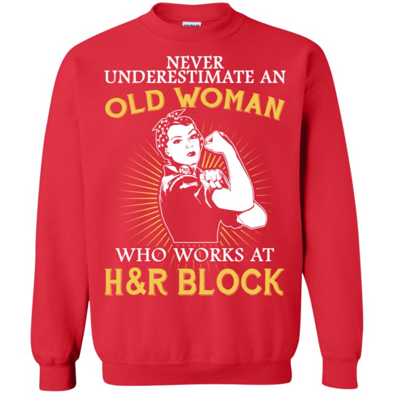 Never Underestimate An Old Woman Who Works At H&r Block T Shirt Hoodies Sweatshirt 4 » Cool Gifts for You - Mfamilygift Never Underestimate An Old Woman Who Works At H&r Block T Shirt Hoodies Sweatshirt 4