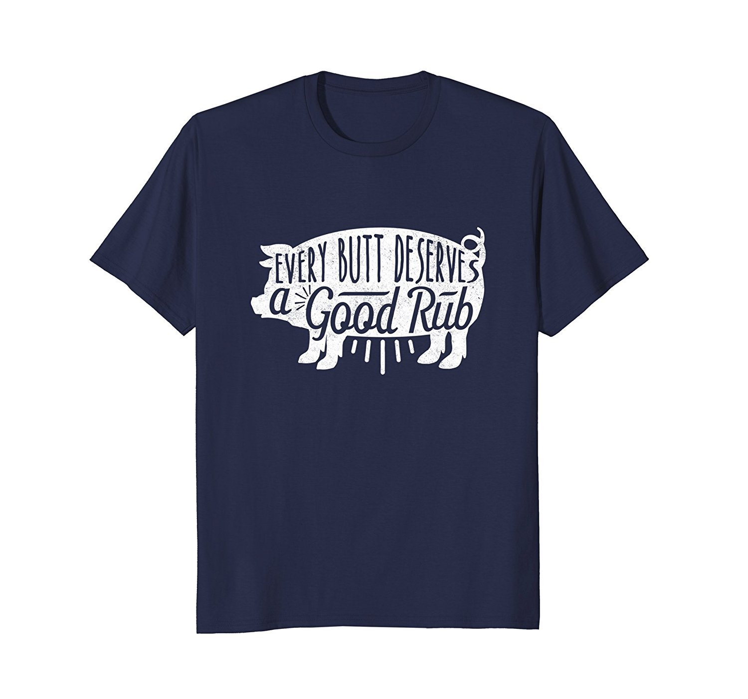 Every Butt Deserves A Good Rub T-Shirt Pork Funny BBQ White 1 » Cool Gifts for You - Mfamilygift Every Butt Deserves A Good Rub T-Shirt Pork Funny BBQ White 1