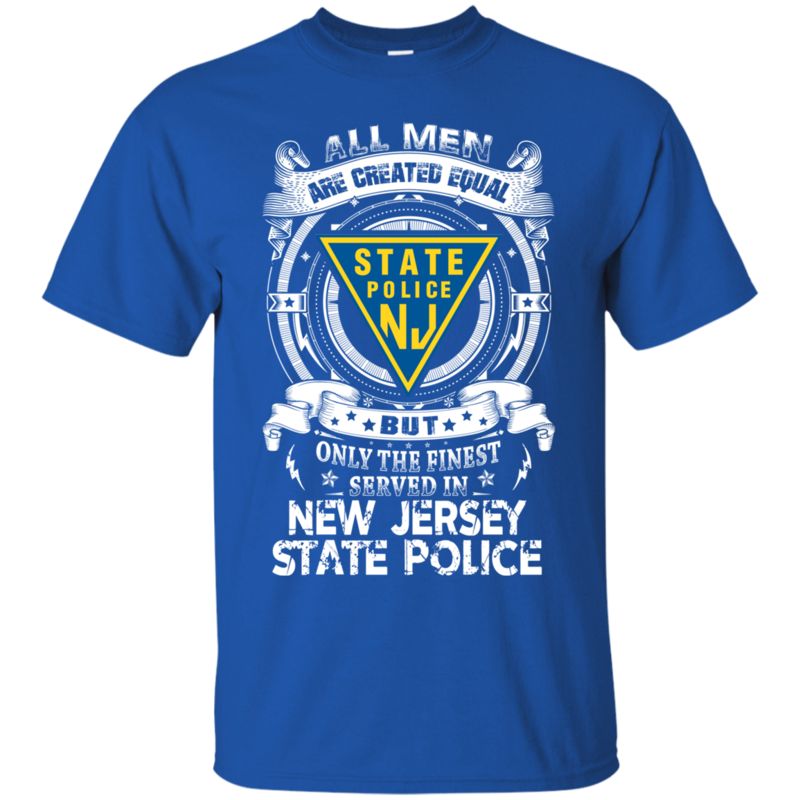 New Jersey State Police Man Shirts Only The Finest Served In 3 » Cool Gifts for You - Mfamilygift New Jersey State Police Man Shirts Only The Finest Served In 3