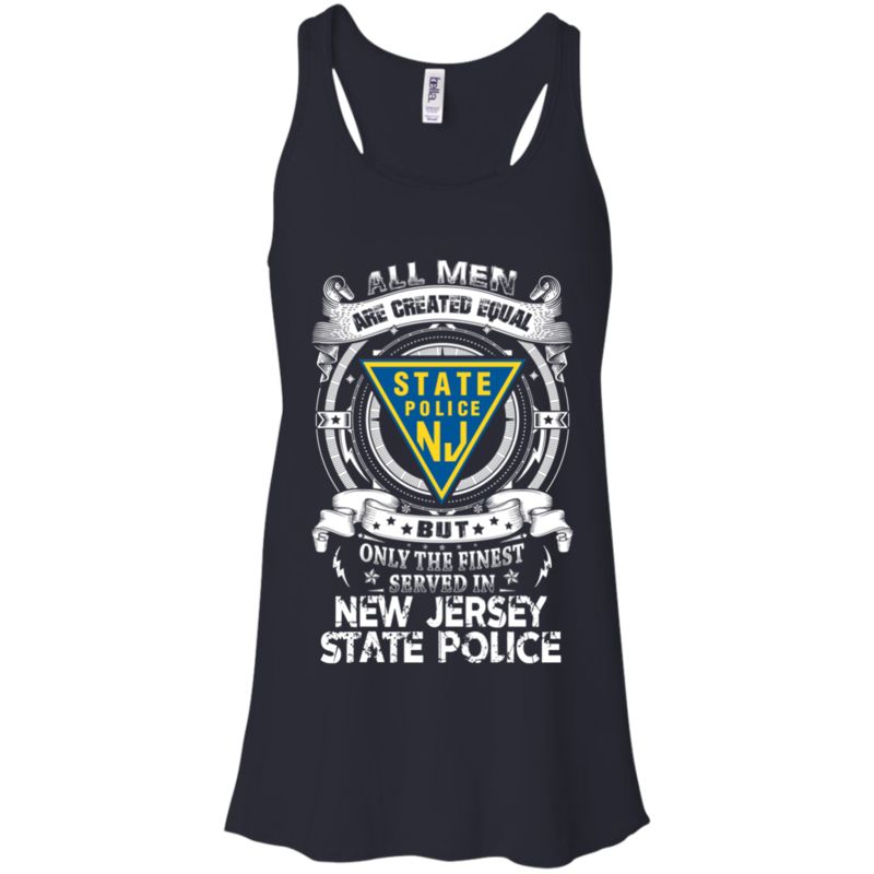 New Jersey State Police Man Shirts Only The Finest Served In 4 » Cool Gifts for You - Mfamilygift New Jersey State Police Man Shirts Only The Finest Served In 4