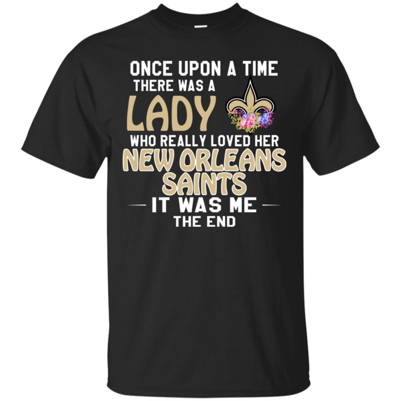 New Orleans Saints Lady Funny Shirts Once Upon A Time New Orleans Saints Lady Funny Shirts Once Upon A Time
