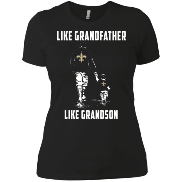 New Orleans Saints Like Grandfather Like Grandson T Shirt Ladies’ Boyfriend Shirt New Orleans Saints Like Grandfather Like Grandson T Shirt Ladies’ Boyfriend Shirt