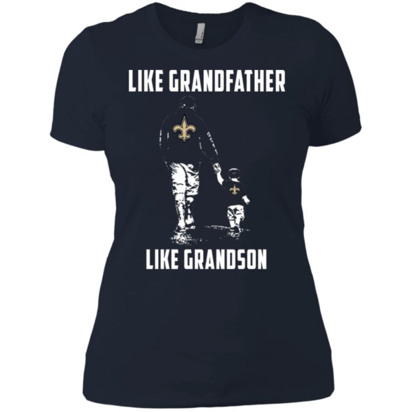 New Orleans Saints Like Grandfather Like Grandson T Shirt Ladies’ Boyfriend Shirt 3 » Cool Gifts for You - Mfamilygift New Orleans Saints Like Grandfather Like Grandson T Shirt Ladies’ Boyfriend Shirt 3